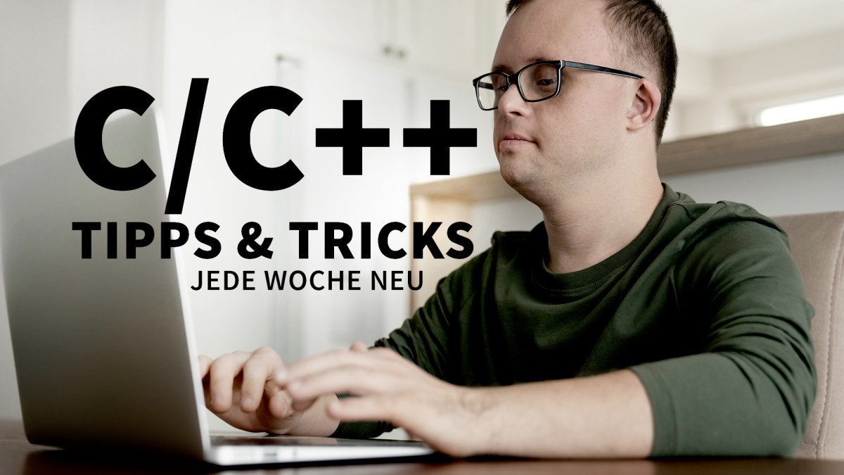 C/C++ Tipps & Tricks: Jede Woche neu